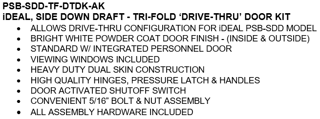 iDEAL Side Down Drive Thru Door Kit (Tri Fold) - PSBSDD-TF-DTDK-AK